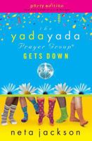 The Yada Yada Prayer Group Gets Down (Yada Yada Prayer Group, Book 2)