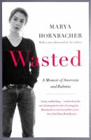 Wasted: A Memoir of Anorexia and Bulimia