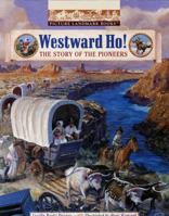 Westward Ho!: The Story of the Pioneers (Landmark Books)