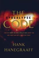 The Apocalypse Code: Find Out What the Bible REALLY Says About the End Times . . . and Why It Matters Today