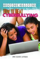 How to Beat Cyberbullying