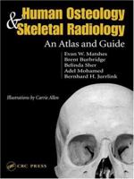 Human Osteology and Skeletal Radiology: An Atlas and Guide