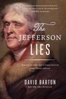 The Jefferson Lies: Exposing the Myths You've Always Believed about Thomas Jefferson