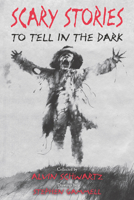 Scary Stories to Tell in the Dark: Collected from American Folklore