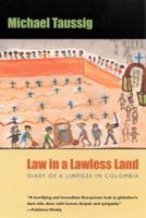 Law in a Lawless Land: Diary of a Limpieza in Colombia