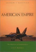 American Empire: The Realities and Consequences of U.S. Diplomacy