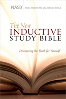 The New Inductive Study Bible: Discovering the Truth For Yourself -New American Standard Version