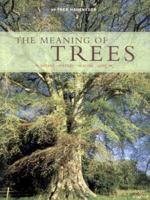 The Meaning of Trees: Botany, History, Healing, Lore