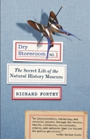 Dry Store Room No. 1: The Secret Life of the Natural History Museum