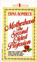 Motherhood: The Second Oldest Profession