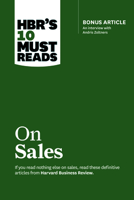 HBR’s 10 Must Reads on Sales (with bonus interview of Andris Zoltners) (HBR’s 10 Must Reads)