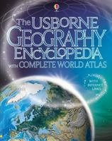 The Usborne Internet-Linked Encyclopedia Of World Geography with Complete World Atlas (Geography)