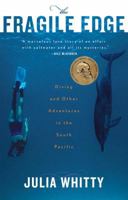 The Fragile Edge: Diving and Other Adventures in the South Pacific