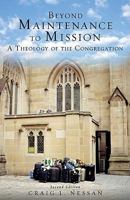 Beyond Maintenance to Mission: A Theology of the Congregation