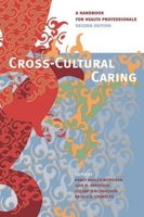 Cross-Cultural Caring: A Handbook for Health Professionals