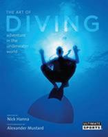 The Art of Diving: And Adventure in the Underwater World