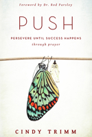 PUSH: Persevere Hasta Obtener El Triunfo/ Persevere Until Suceess Happens