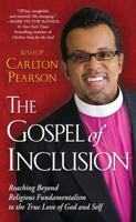 Gospel of Inclusion: Reaching Beyond Religious Fundamentalism to the True Love of God