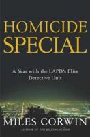 Homicide Special: A Year with the LAPD's Elite Detective Unit