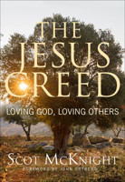 Jesus Creed: Loving God, Loving Others