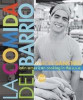 La Comida del Barrio: Latin-American Cooking in the U.S.A.