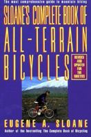 Sloane's Complete Book of All-Terrain Bicycles: How We Will Live, Work and Buy