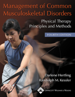 Management of Common Musculoskeletal Disorders: Physical Therapy Principles and Methods