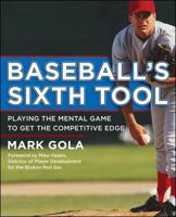 Baseball's Sixth Tool