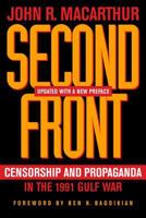 Second Front: Censorship and Propaganda in the Gulf War