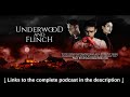 Underwood and Flinch: Episode One