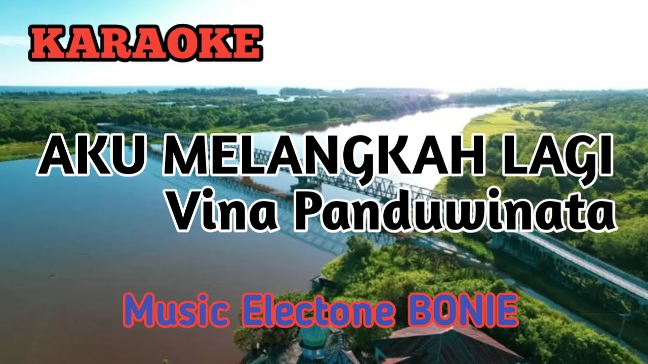 Karaoke AKU MELANGKAH LAGI (Vina P ) - Music BONIE ( Cover Prast Music ...