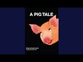 A Pig Tale 