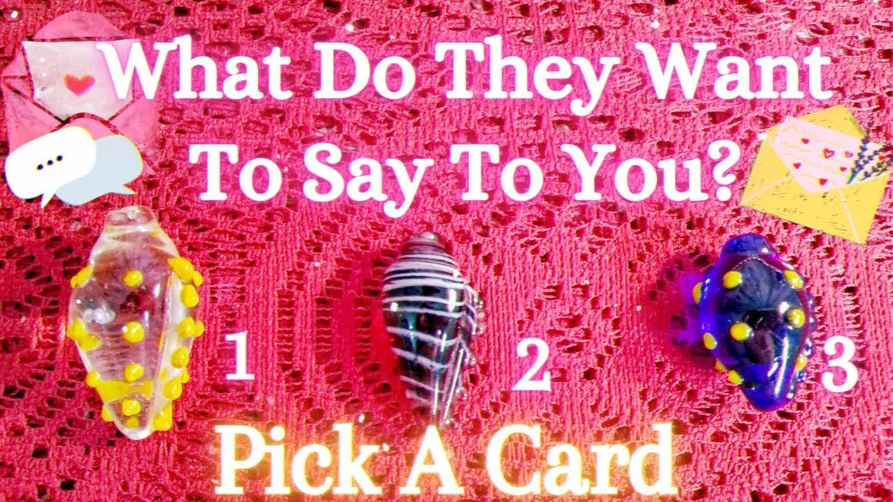 💌 WHAT DO THEY WANT TO SAY TO YOU☆Messages From Your Person Pick a Card ...