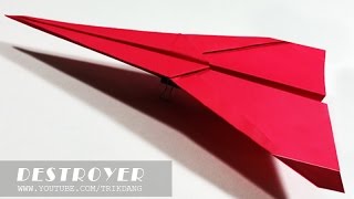 BEST PAPER AIRPLANE - Let's Make  A Paper Plane That Flies Over 100 Feet | Destroyer