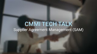 CMMI Tech Talk: CMMI Model Deep Dive: Supplier Agreement Management (SAM)