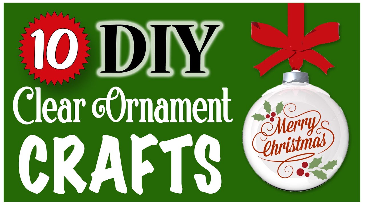 10 EASY Clear Ornament Crafts! ???? CHRISTMAS DIY | Dollar Tree DIY ...