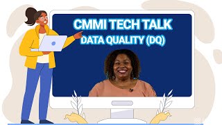 CMMI Tech Talk: Data Quality Practice Area Overview