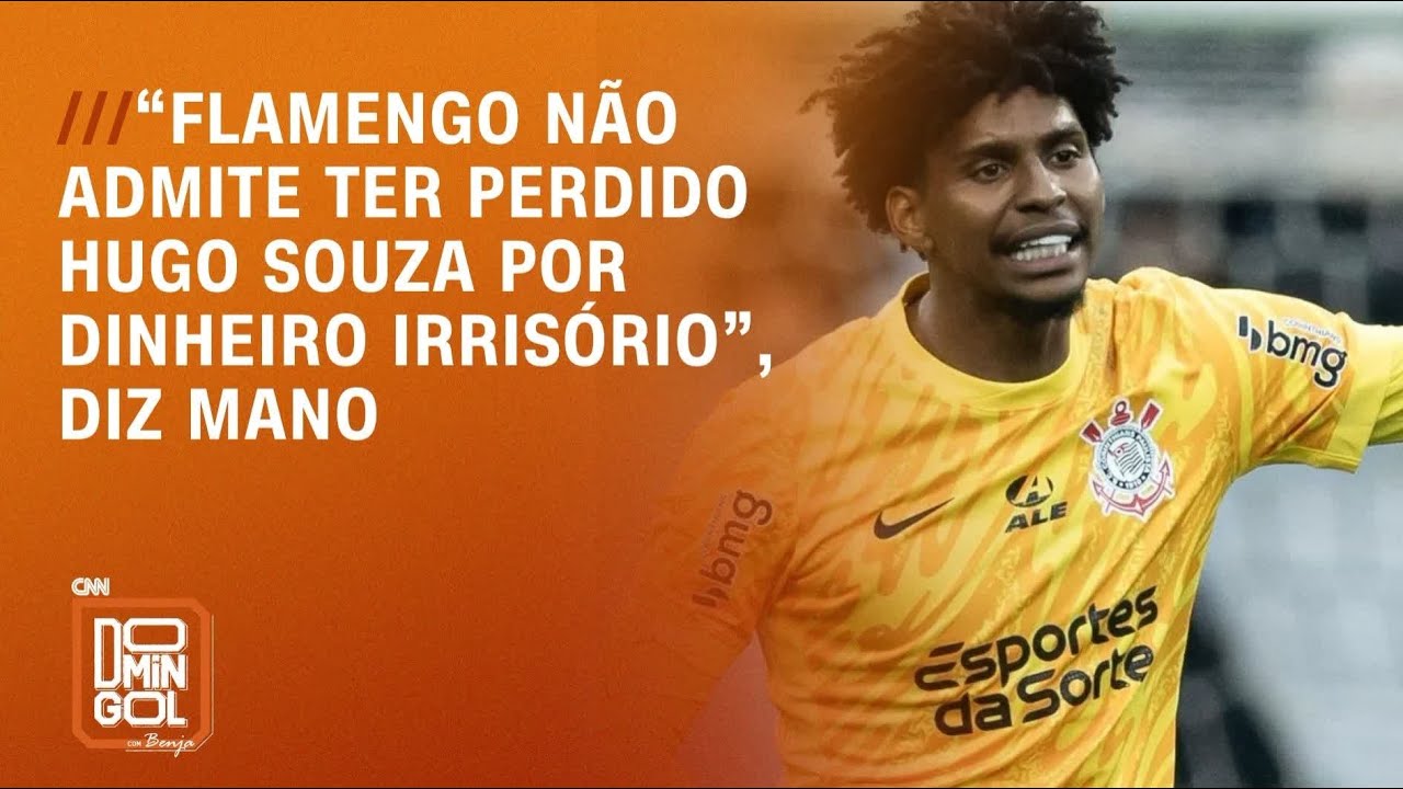 “Flamengo não admite ter perdido Hugo Souza por dinheiro irrisório”, diz Mano