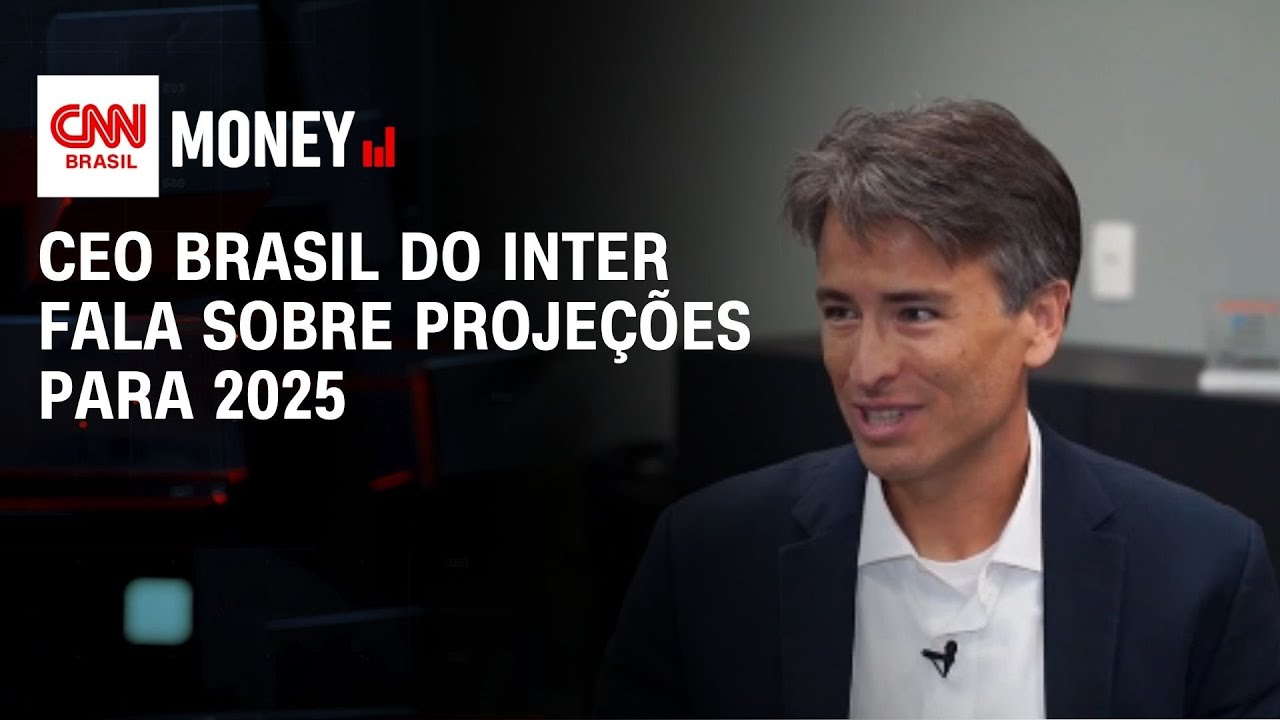 CEO Brasil do Inter fala ao CNN Money sobre projeções para 2025