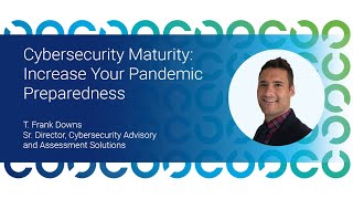 ISACA – Cyber Maturity: Improve Your Pandemic Preparedness by Frank Downs