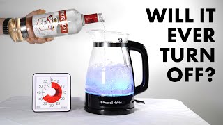 Will a Kettle Full Of Alcohol Stay On Forever?