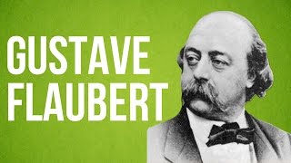 Who was Flaubert