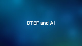 DTEF and AI