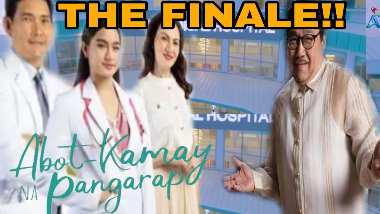 ABOT KAMAY NA PANGARAP FINALE TRAILERAng Pagtatapos sa abot kamay na