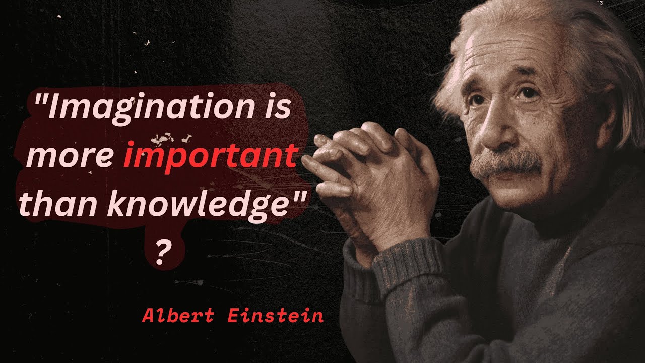 Why Imagination is more important | Albert Einstein Quote - YouTube