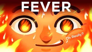 Fever Feels Horrible, but is Actually Awesome!