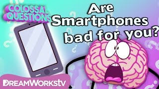 Are Smartphones Bad For Your Brain? | COLOSSAL QUESTIONS