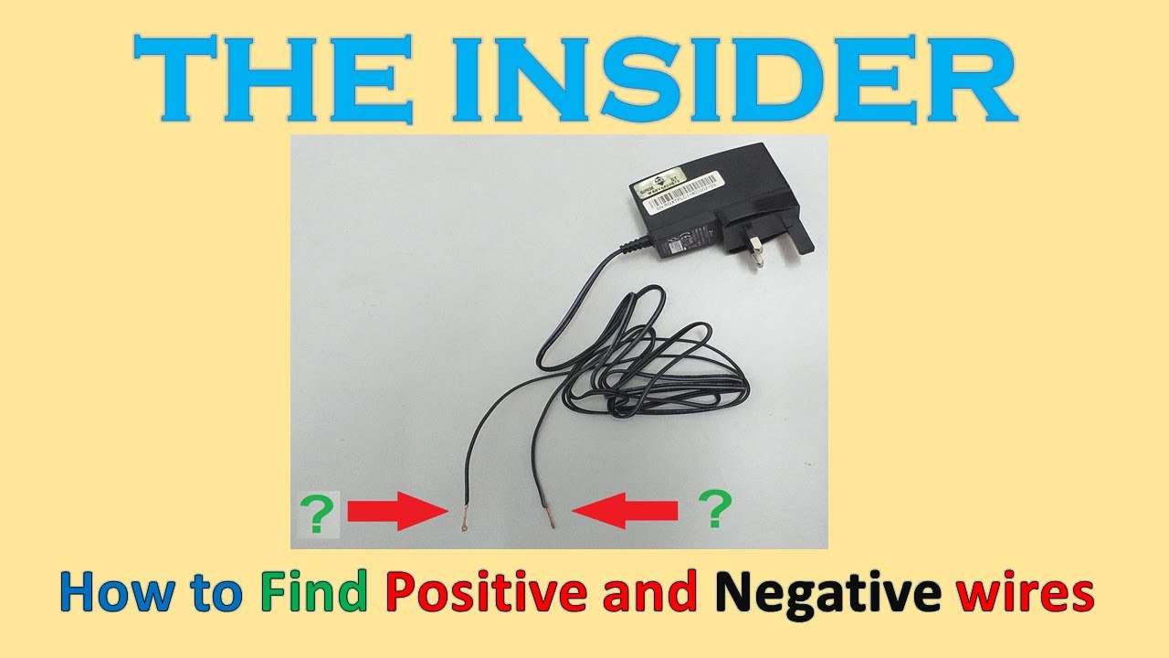 How to find positive and negative wires || The Insider - YouTube