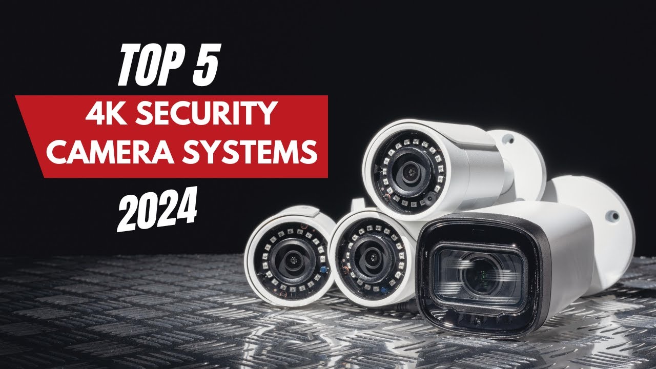 Best 4K Security Camera Systems 2024 Which 4K Security Camera Should You Buy in 2024? YouTube