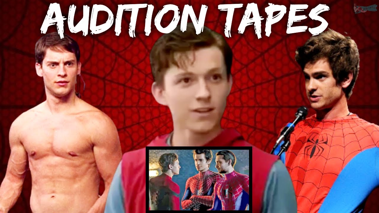 Spider Man Screen Tests & Audition Tapes | Tom Holland, Tobey Maguire &  Andrew Garfield Auditions | - YouTube